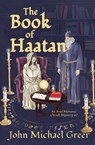 The Book of Haatan - John Michael Greer - 9781915952738