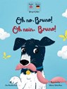 Oh No, Bruno! Oh Nein, Bruno!: A German & English bilingual book for kids. - Ann Hamilton-Lee - 9781915963284