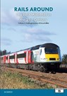 Rails Around the East Midlands in the 21st Century Volume 2: Nottinghamshire & Lincolnshire - Ian Beardsley - 9781915984012