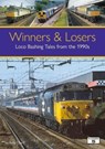 Winners & Losers: Loco Bashing Tales from the 1990s - Andy Chard - 9781915984036