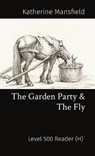 The Garden Party & The Fly - Katherine Mansfield - 9781916005549