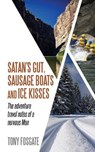 Satan's Gut, Sausage Boats & Ice Kisses - FOSGATE,  Tony - 9781916008304