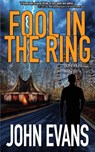 Fool In The Ring - John (Loughborough University UK) Evans - 9781916041820