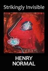 Strikingly Invisible - Henry Normal - 9781916147935