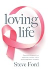 Loving Life - Steve Ford - 9781916222595