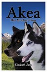 Akea - His Mother's Son - Elizabeth Jade - 9781916228597