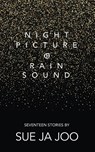 Night Picture of Rain Sound - Sue Ja Joo - 9781916228894