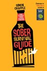 The Sober Survival Guide: How to Free Yourself from Alcohol Forever - Simon Chapple - 9781916250024