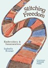 Stitching Freedom - Isabella Rosner - 9781916323476