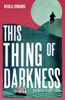 This Thing of Darkness - Nicola Edwards - 9781916398689