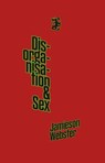 Disorganisation & Sex - Jamieson Webster - 9781916425095