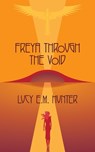 Freya Through The Void - Lucy E. M. Hunter - 9781916529731
