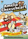 Amelia Cheeseheart Investigates: Mummy Mayhem - Cat Weldon - 9781916558359