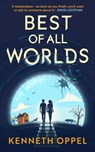 Best of All Worlds – The Times Children's Book of the Year 2025 - Kenneth Oppel - 9781916558458