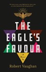 The Eagle's Favour - Robert Vaughan - 9781916572737