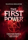 The First Power: The Official Novelization - Christian Francis - 9781916582675