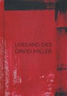 Lives and Dies - David Miller - 9781916590182