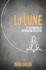 La Lune et ses nœuds en Astrologie Evolutive - Deva Green - 9781916625167