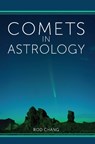 Comets in Astrology - Rod Chang - 9781916625303