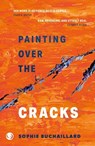 Painting over the cracks - Sophie Buchaillard - 9781916632196