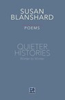 QUIETER HISTORIES Poems Winter To Winter - Susan Blanshard - 9781916709133