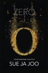 ZERO. Four Modern Plays - Sue Ja Joo - 9781916709966