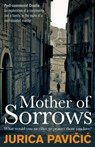 Mother of Sorrows - Jurica Pavicic - 9781916725317