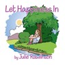 Let Happiness In - Julie Rawlinson - 9781916732315