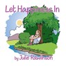 Let Happiness In - Julie Rawlinson - 9781916732315