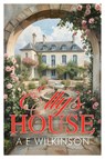 Elly's House - A E Wilkinson - 9781916732445