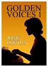 Golden Voices 1 - Josie Loftus - 9781916732544