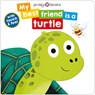 My Best Friend Is A Turtle - Roger Priddy - 9781916745520