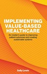 Implementing Value-based Healthcare - Sally Lewis - 9781916749511