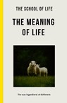 The Meaning of Life - The School of Life - 9781916753334