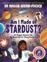 Am I Made of Stardust? - Maggie Aderin-Pocock - 9781916763210