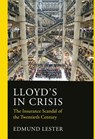 Lloyd's in Crisis: The Insurance Scandal of the Twentieth Century - Edmund Lester - 9781916797505
