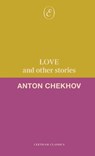 Love and Other Stories - Anton Chekhov - 9781916809239