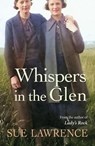Whispers in the Glen - Sue Lawrence - 9781916812437