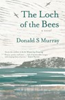 The Loch of the Bees - Donald S Murray - 9781916812635