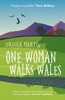 One Woman Walks Wales - Ursula Martin - 9781916821385