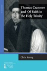 Thomas Cranmer and 'Of Faith in the Holy Trinity' - Chris Young - 9781916834033