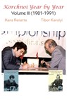 Korchnoi Year by Year - Hans Renette ; Tibor Karolyi - 9781916839052