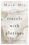 Travels with Plotinus - Moin Mir - 9781916846630