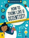 How to Think Like a Scientist - Susan Martineau - 9781916851979