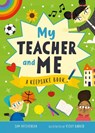 My Teacher and Me - Sam Hutchinson - 9781916851986