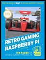 Retro Gaming With Raspberry Pi - The Makers of The MagPi magazine - 9781916868175