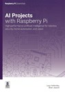 AI projects with Raspberry Pi - Lucy Hattersley ; Brian Jepson - 9781916868427