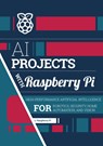 AI projects with Raspberry Pi - Raspberry Pi - 9781916868427