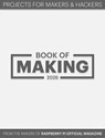 Book of Making 2026 - The Makers of the Raspberry Pi Official Magazine - 9781916868519