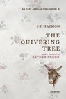 The Quivering Tree - Sylvia Haymon - 9781916905160